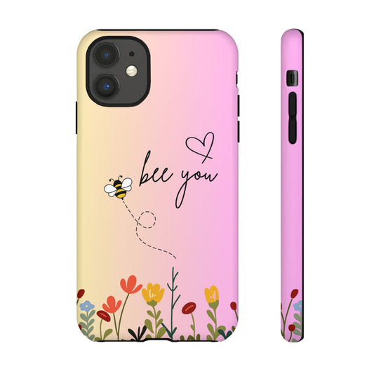 Custom Tough Protective Phone Case. Available for iPhone 8-15/X-XS, Samsung Galaxy S23-25 and Google Pixel 6-9 Inspirational Phone Case Bee You Pink